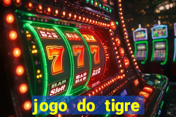 jogo do tigre rodada gratis